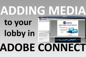 Adding Media to your Lobby in Adobe Connect